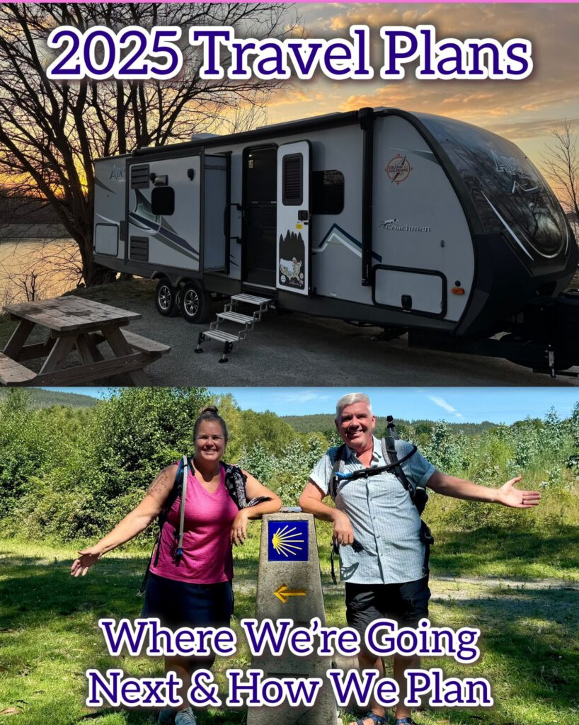 2025 Travel Plans – Where We Are Going Next & How We Plan